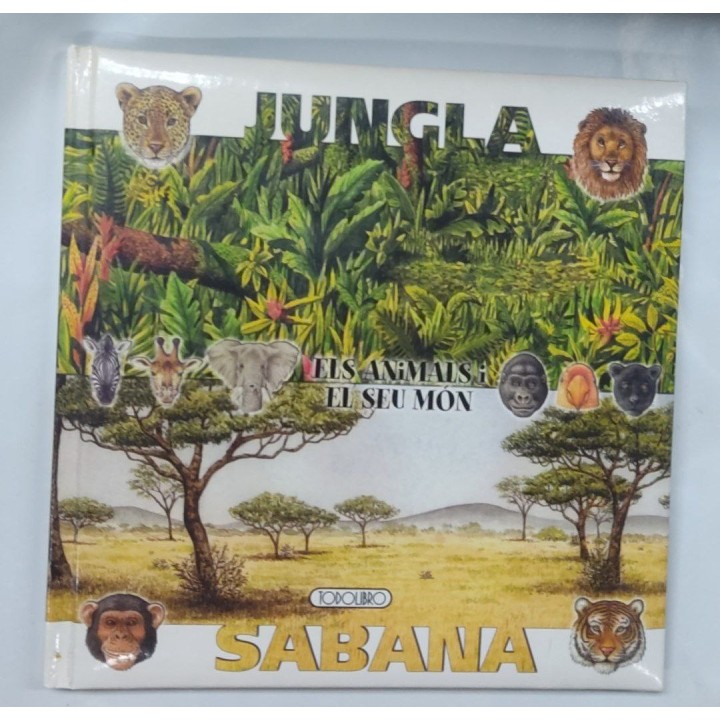 JUNGLA SABANA (ELS ANIMALS I EL SEU MON)